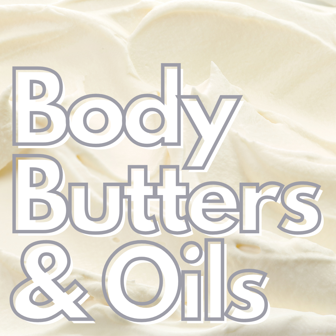 Body Butters & Oils